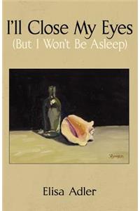 I'll Close My Eyes