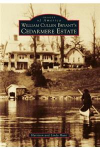 William Cullen Bryant's Cedarmere Estate