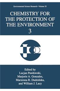 Chemistry for the Protection of the Environment 3