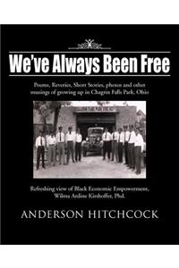 We've Always Been Free