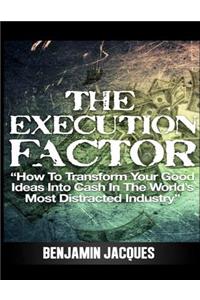 Execution Factor