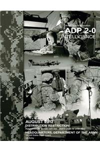 Army Doctrine Publication ADP 2-0 Intelligence August 2012