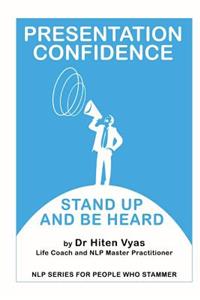 Presentation Confidence: Stand Up and Be Heard