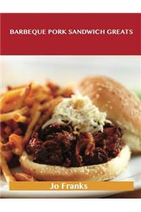 Barbeque Pork Sandwich Greats