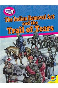 The Indian Removal ACT and the Trail of Tears