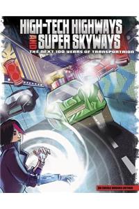 High-Tech Highways and Super Skyways