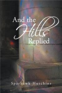 And the Hills Replied