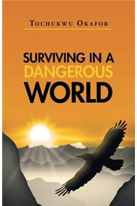 Surviving In A Dangerous World