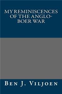 My Reminiscences of the Anglo-Boer War