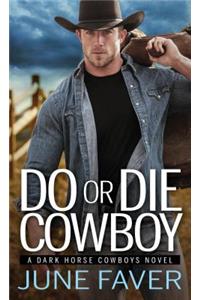 Do or Die Cowboy