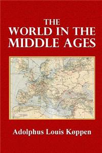 The World in the Middle Ages: An Historical Geography