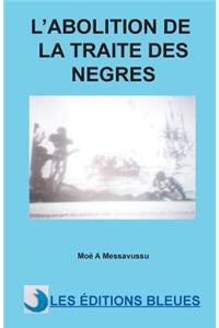 L'abolition de la traite des nègres