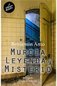 Murcia, leyenda y misterio