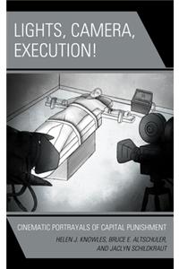Lights, Camera, Execution!