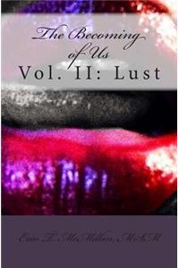 Becoming of Us, Vol. II