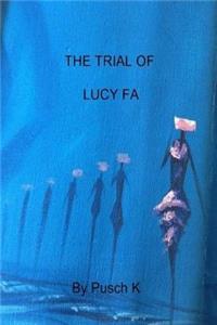 Trial of Lucy Fa: Justice is a mask with four faces