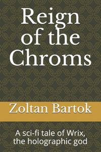 Reign of the Chroms