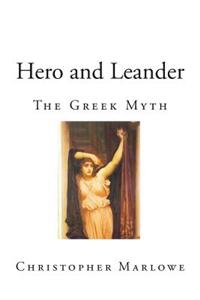 Hero and Leander: The Greek Myth