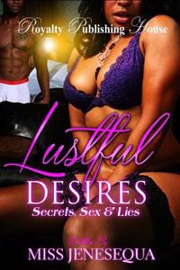 Lustful Desires: Secrets, Sex & Lies
