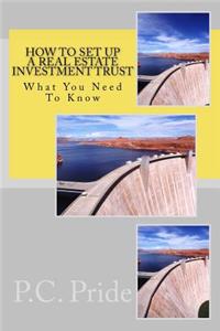 How To Set Up A Real Estate Investment Trust