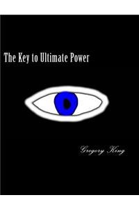 The Key to Ultimate Power