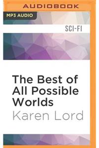 The Best of All Possible Worlds