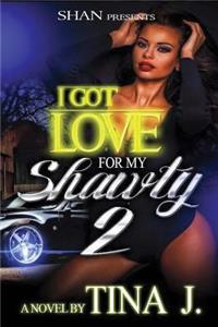 I Got Love for My Shawty 2