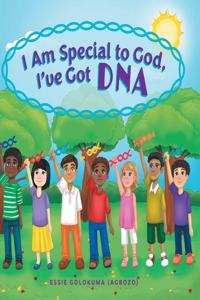 I am special to God, I've got DNA