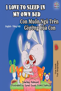 I Love to Sleep in My Own Bed (English Vietnamese Bilingual Book for Kids)