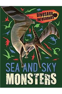 Dinosaur Infosaurus: Sea and Sky Monsters