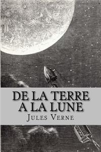 De la Terre a la Lune (French Edition)