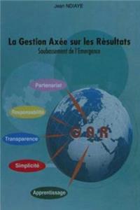 La Gestion Axee sur les Resultats