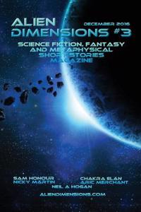 Alien Dimensions: Science Fiction, Fantasy and Metaphysical Short Stories #3