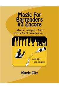 Magic For Bartenders #3 Encore