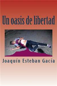 Un oasis de libertad