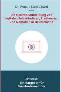 Die Gewerbeanmeldung Von Digitalen Selbst�ndigen, Freelancern Und Nomaden in Deutschland