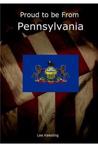 Proud to be From Pennsylvania