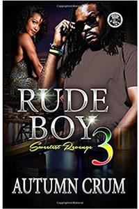 Rude Boy 3: Sweetest Revenge