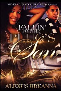 Fallin' For The Plug's Son