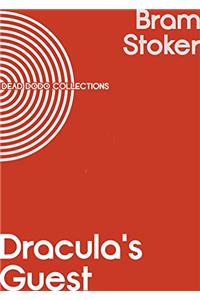 Dracula's Guest, the Judge's House, and Other Horrors