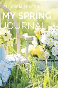 Blossom Season, My Spring Journal
