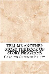 Tell Me Another Story the Book of Story Programs