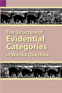 Structure of Evidential Categories in Wanka Quechua