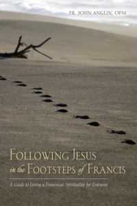 Following Jesus in the Footsteps of Francis