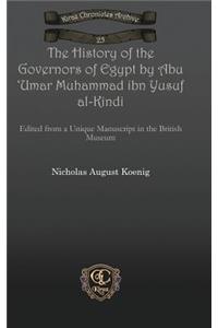 The History of the Governors of Egypt by Abu 'Umar Muhammad ibn Yusuf al-Kindi