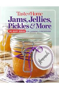 Taste of Home Jams, Jellies, Pickles & More