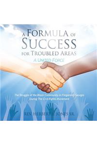 Formula of Success for Troubled Areas