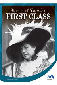 Stories of Titanic's First Class