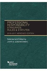 Professional Responsibility, Standards, Rules and Statutes, Abridged