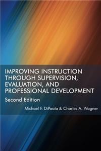 Improving Instruction Through Supervision, Evaluation, and Professional Development Second Edition
